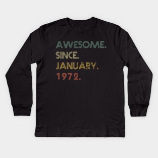 Awesome Since January 1972 Kids Long Sleeve T-Shirt